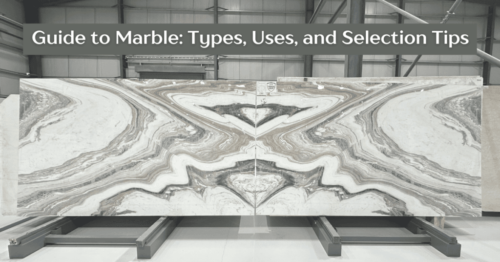 Guide to Marble: Types, Uses, and Selection Tips – RMS Stonex India